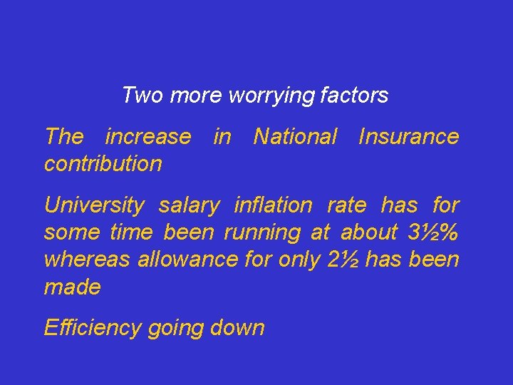 Two more worrying factors The increase in National Insurance contribution University salary inflation rate