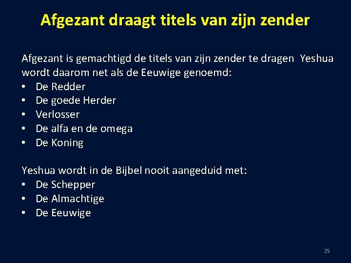 Afgezant draagt titels van zijn zender Afgezant is gemachtigd de titels van zijn zender