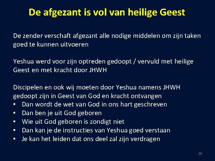 De afgezant is vol van heilige Geest De zender verschaft afgezant alle nodige middelen