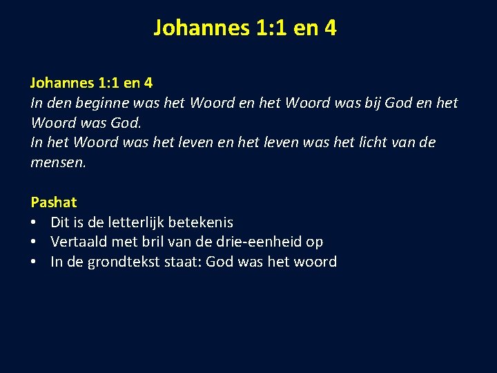 Johannes 1: 1 en 4 In den beginne was het Woord en het Woord