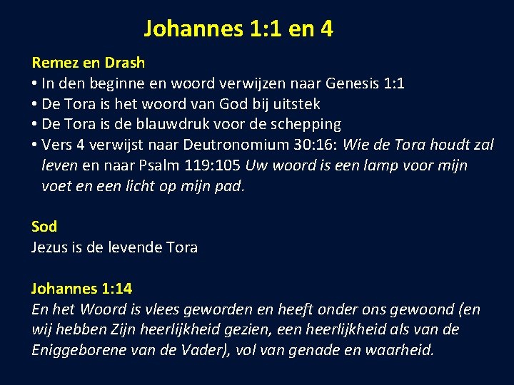 Johannes 1: 1 en 4 Remez en Drash • In den beginne en woord