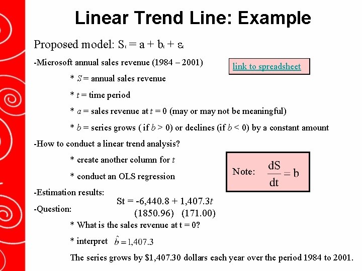 Linear Trend Line: Example Proposed model: S = a + b + ε t