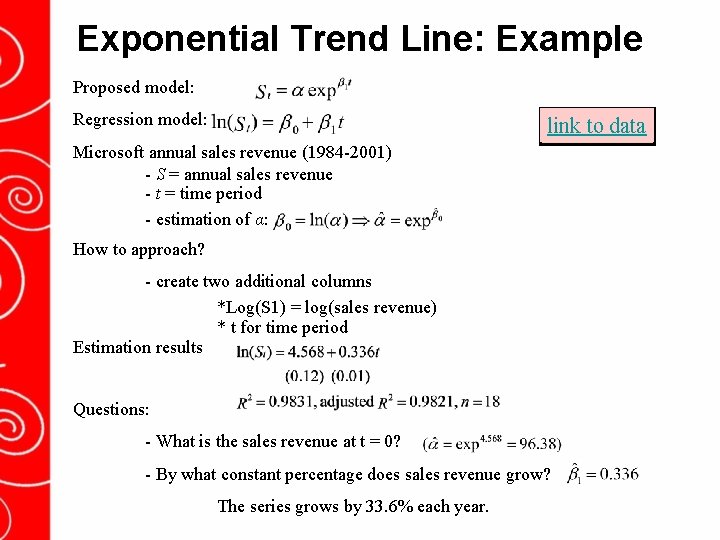 Exponential Trend Line: Example Proposed model: Regression model: link to data Microsoft annual sales