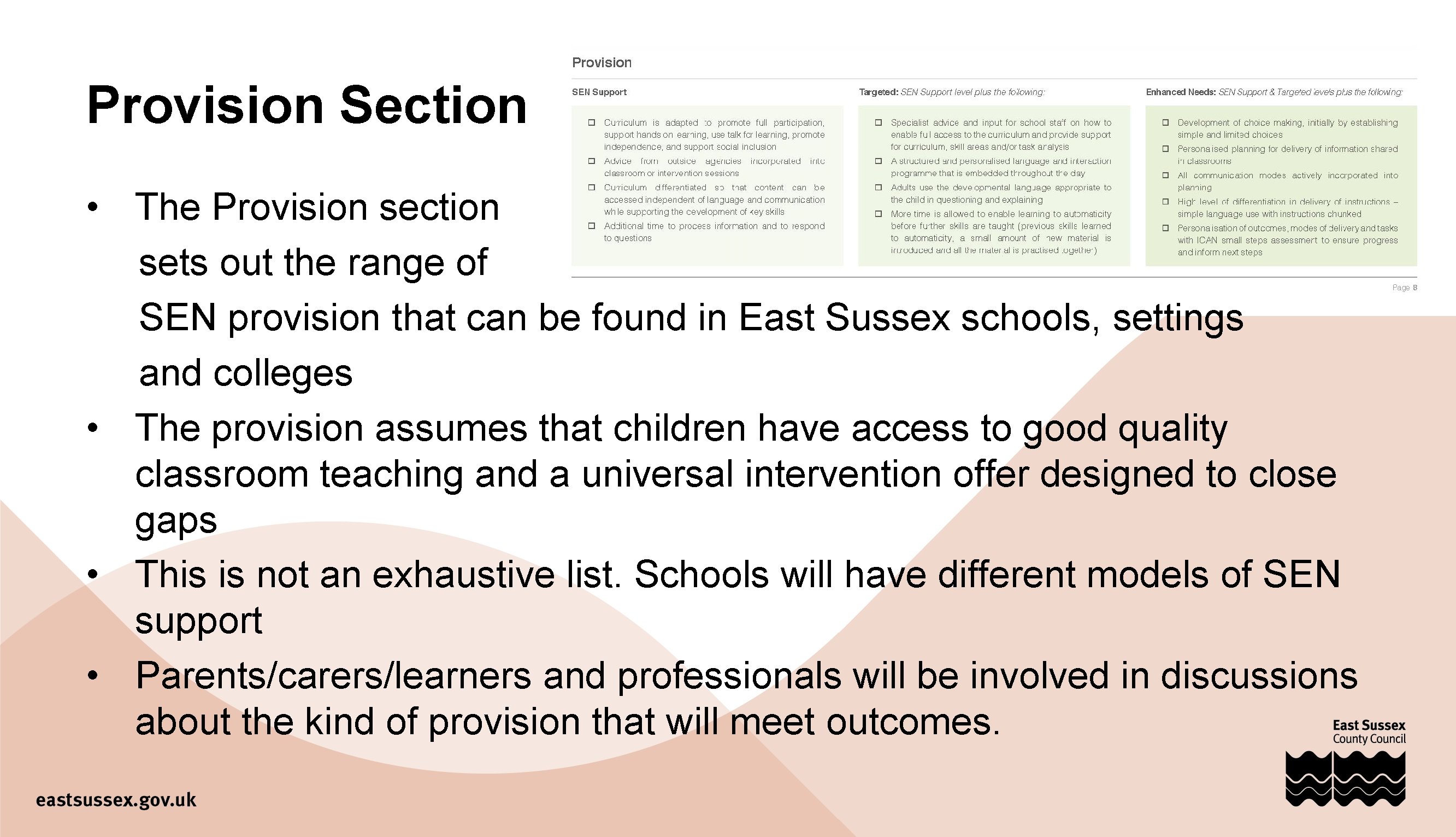 Provision Section • The Provision section sets out the range of SEN provision that