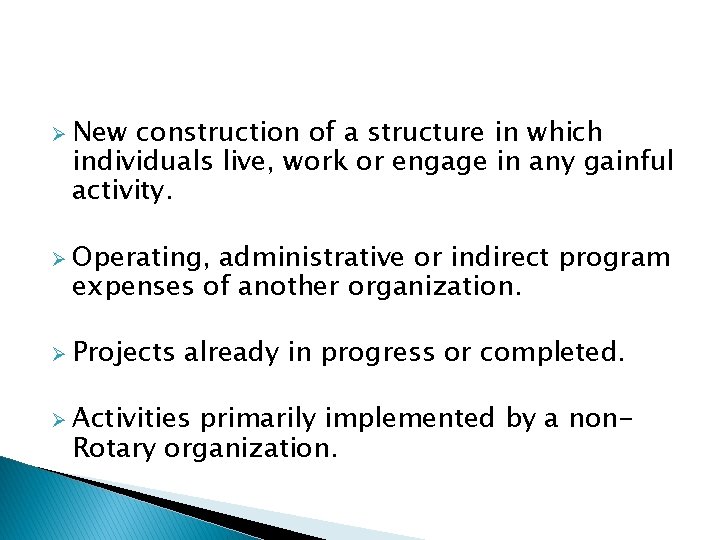 Ø New construction of a structure in which individuals live, work or engage in