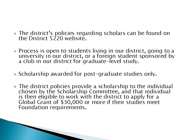 Ø Ø The district’s policies regarding scholars can be found on the District 5220