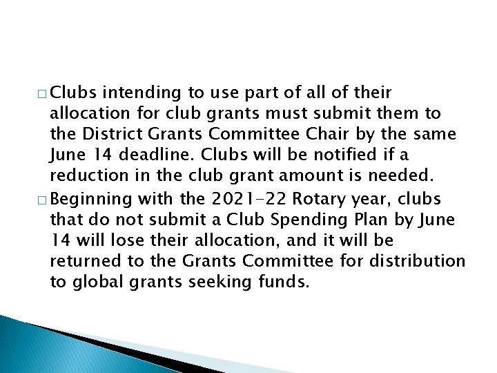� Clubs intending to use part of all of their allocation for club grants