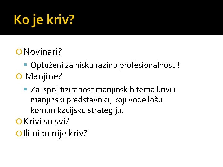  Novinari? Optuženi za nisku razinu profesionalnosti! Manjine? Za ispolitiziranost manjinskih tema krivi i