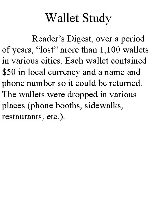 Wallet Study Reader’s Digest, over a period of years, “lost” more than 1, 100