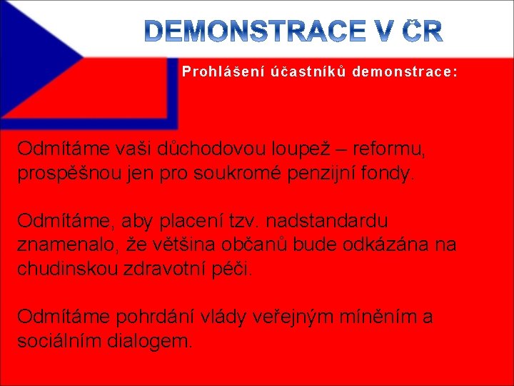 Prohlášení účastníků demonstrace: Odmítáme vaši důchodovou loupež – reformu, prospěšnou jen pro soukromé penzijní