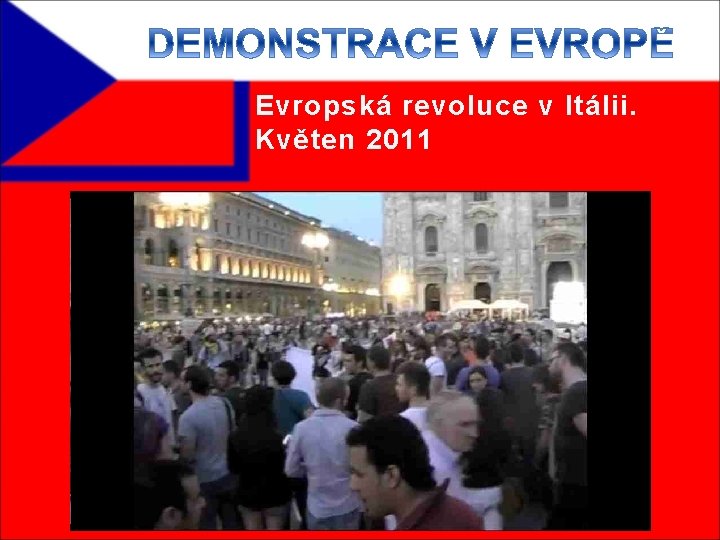 Evropská revoluce v Itálii. Květen 2011 
