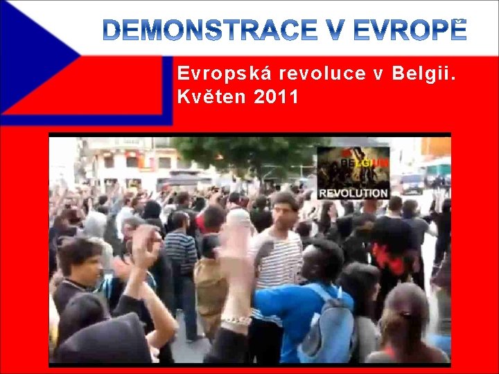 Evropská revoluce v Belgii. Květen 2011 