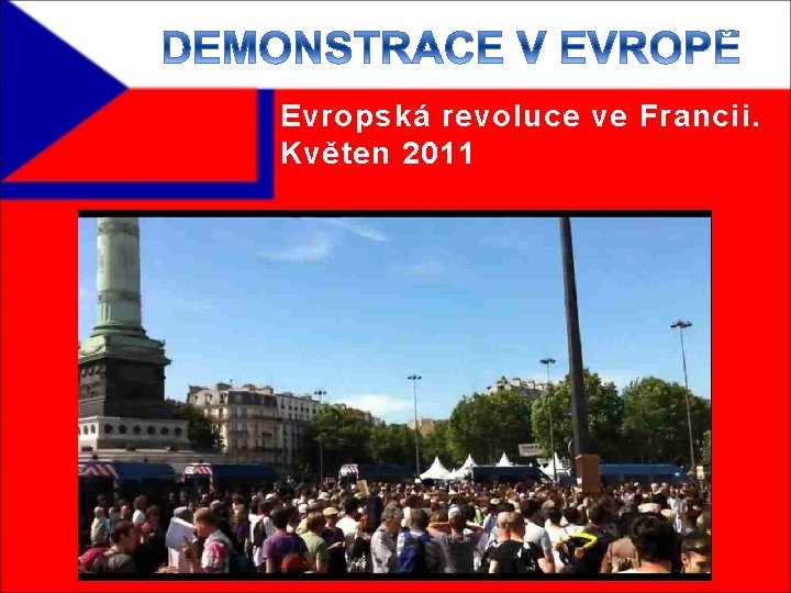 Evropská revoluce ve Francii. Květen 2011 