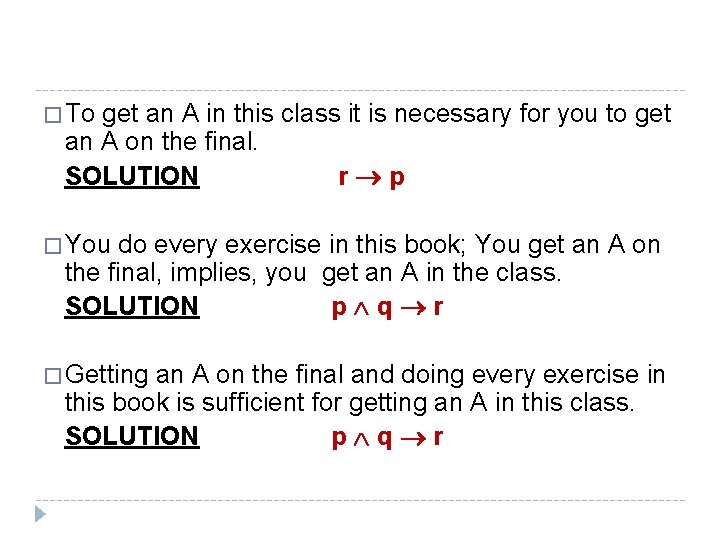 � To get an A in this class it is necessary for you to