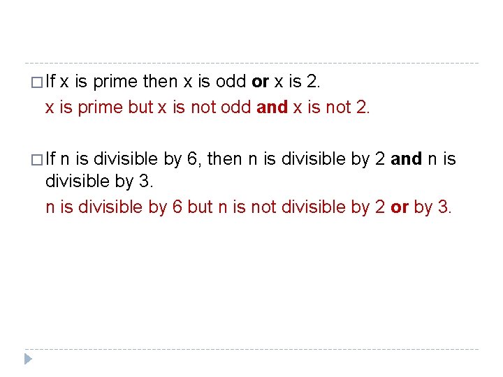 � If x is prime then x is odd or x is 2. x