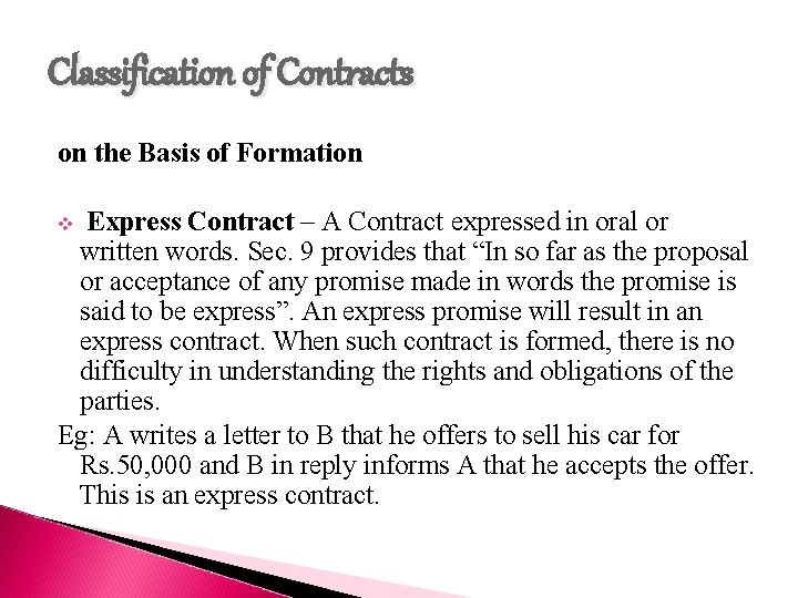 Classification of Contracts on the Basis of Formation Express Contract – A Contract expressed