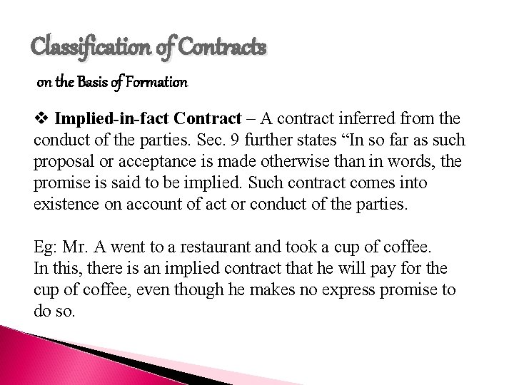 Classification of Contracts on the Basis of Formation v Implied-in-fact Contract – A contract