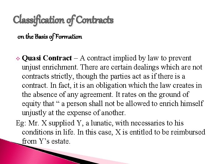 Classification of Contracts on the Basis of Formation v Quasi Contract – A contract