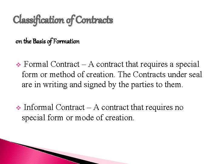 Classification of Contracts on the Basis of Formation v Formal Contract – A contract