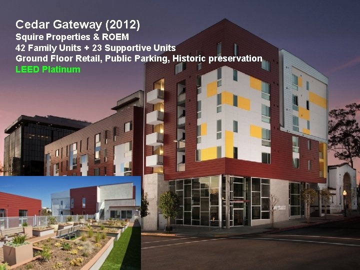 Cedar Gateway (2012) Squire Properties & ROEM 42 Family Units + 23 Supportive Units