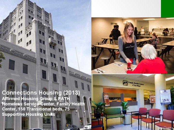 Connections Housing (2013) Affirmed Housing Group & PATH Homeless Service Center, Family Health Center,