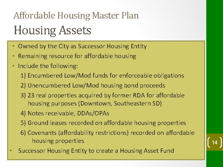 Affordable Housing Master Plan Housing Assets • Owned by the City as Successor Housing