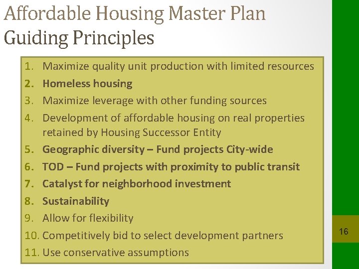 Affordable Housing Master Plan Guiding Principles 1. 2. 3. 4. Maximize quality unit production