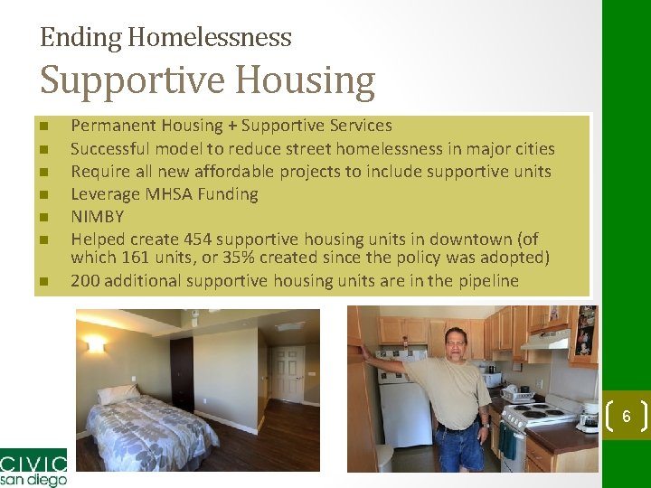 Ending Homelessness Supportive Housing n n n n Permanent Housing + Supportive Services Successful