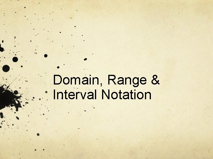 Domain, Range & Interval Notation 
