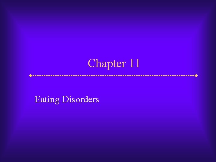 Chapter 11 Eating Disorders 