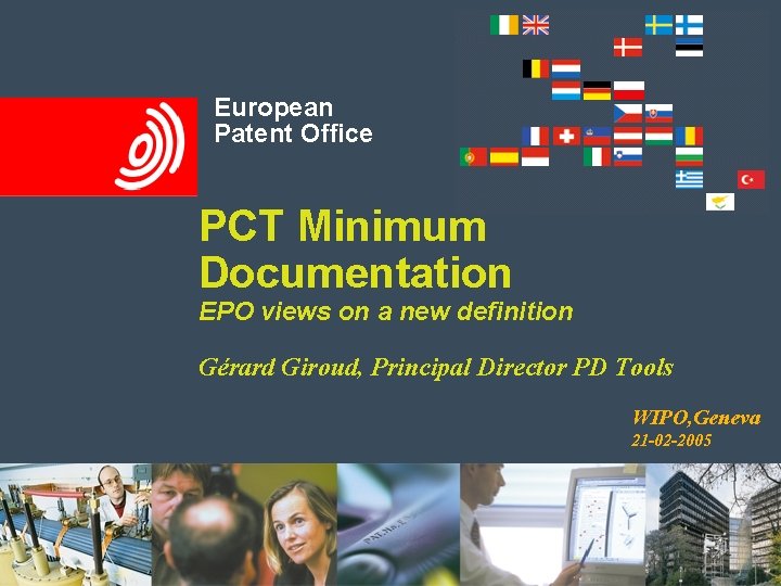 European Patent Office PCT Minimum Documentation EPO views on a new definition Gérard Giroud,