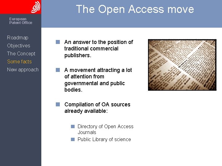 The Open Access move The European Patent Office Roadmap Objectives The Concept An answer