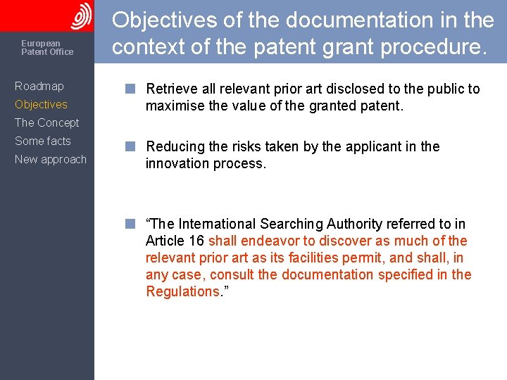 The European Patent Office Roadmap Objectives of the documentation in the context of the