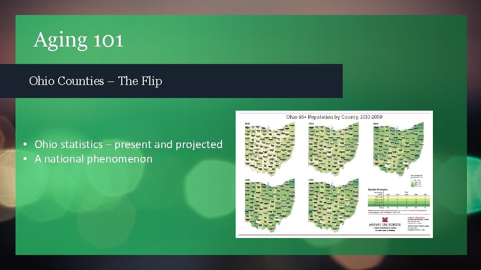 Aging 101 Ohio Counties – The Flip • Ohio statistics – present and projected