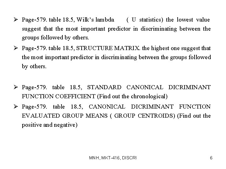 Ø Page-579. table 18. 5, Wilk’s lambda ( U statistics) the lowest value suggest