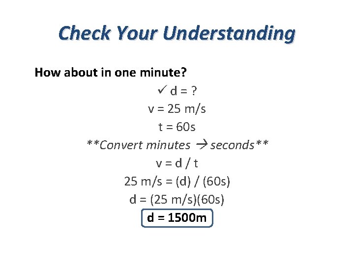 Check Your Understanding How about in one minute? üd = ? v = 25