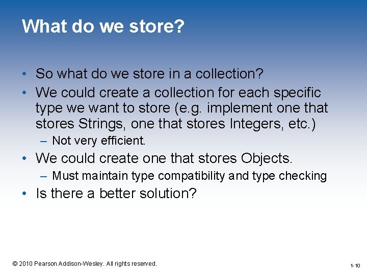 What do we store? • So what do we store in a collection? •