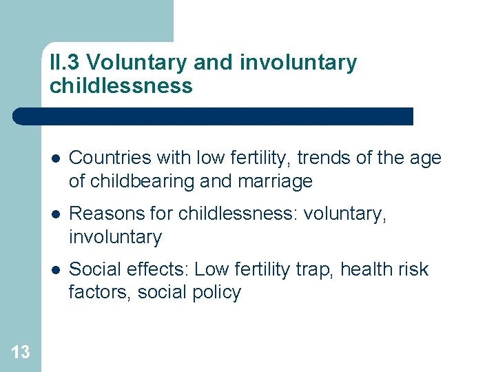 II. 3 Voluntary and involuntary childlessness 13 l Countries with low fertility, trends of