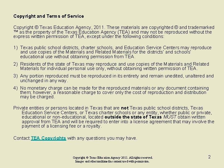 Copyright and Terms of Service Copyright © Texas Education Agency, 2011. These materials are
