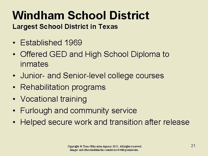 Windham School District Largest School District in Texas • Established 1969 • Offered GED