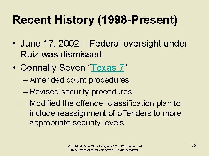 Recent History (1998 -Present) • June 17, 2002 – Federal oversight under Ruiz was