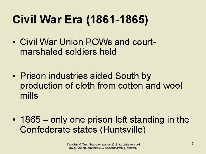 Civil War Era (1861 -1865) • Civil War Union POWs and courtmarshaled soldiers held