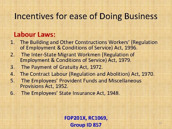 Incentives for ease of Doing Business Labour Laws: 1. The Building and Other Constructions