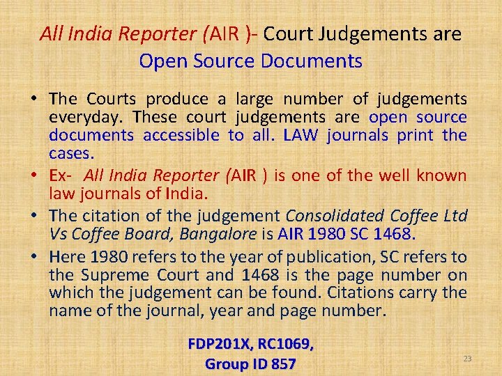 All India Reporter (AIR )- Court Judgements are Open Source Documents • The Courts