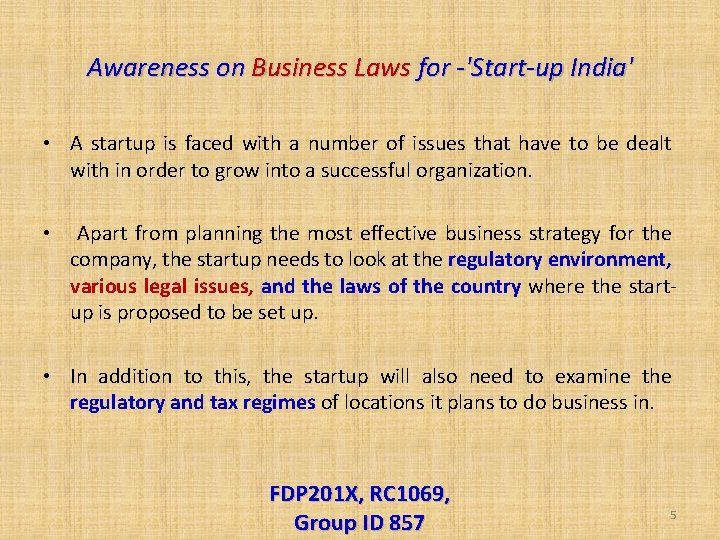 Awareness on Business Laws for -'Start-up India' • A startup is faced with a