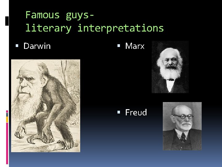 Famous guysliterary interpretations Darwin Marx Freud 