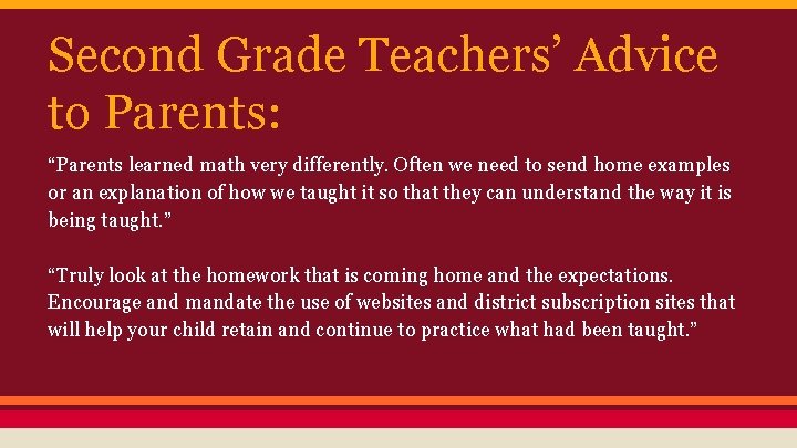 Second Grade Teachers’ Advice to Parents: “Parents learned math very differently. Often we need