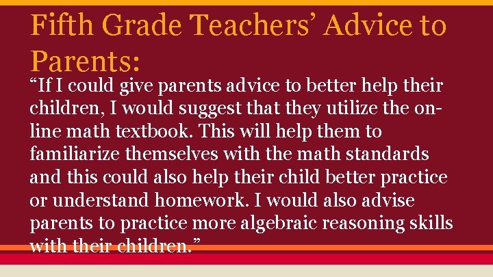 Fifth Grade Teachers’ Advice to Parents: “If I could give parents advice to better