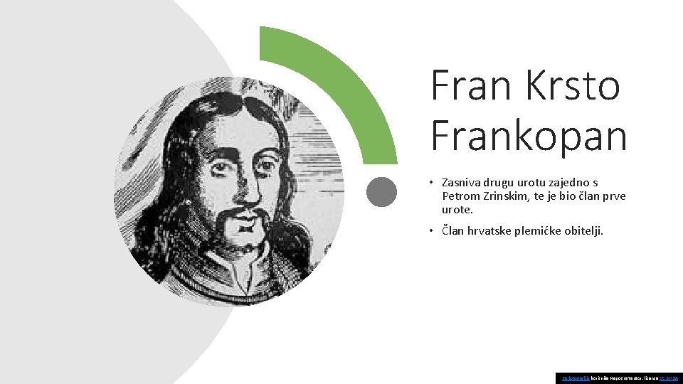 Fran Krsto Frankopan • Zasniva drugu urotu zajedno s Petrom Zrinskim, te je bio