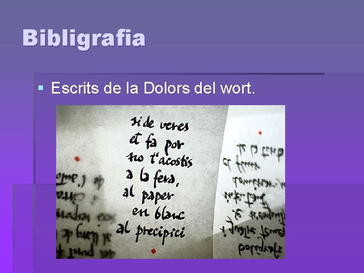 Bibligrafia § Escrits de la Dolors del wort. 